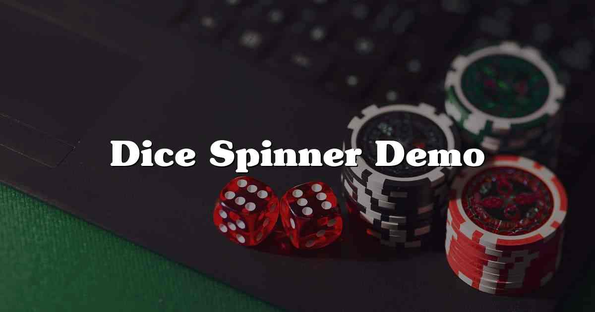 Dice Spinner Demo