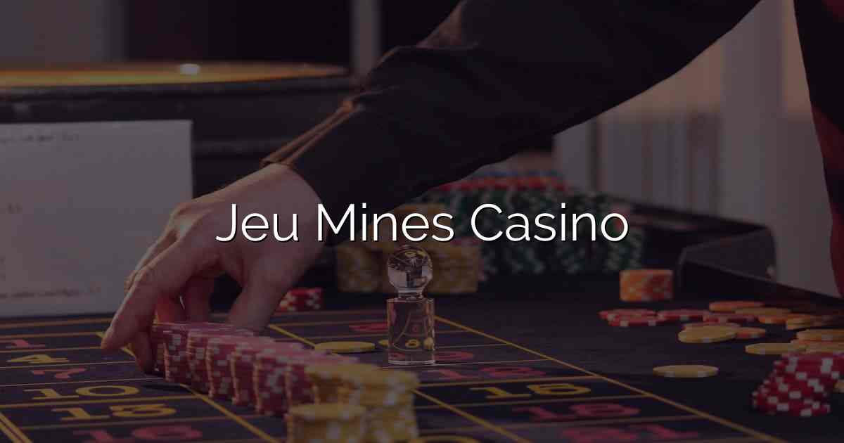 Jeu Mines Casino
