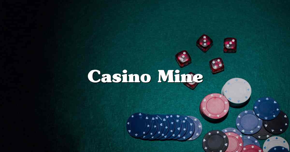 Casino Mine