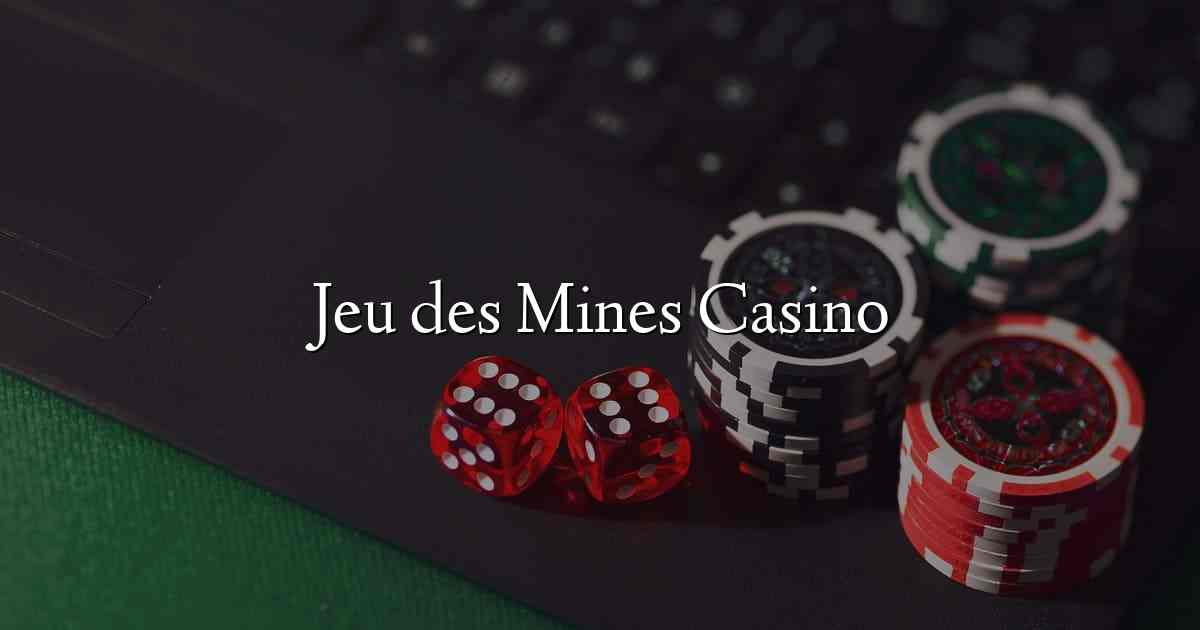 Jeu des Mines Casino