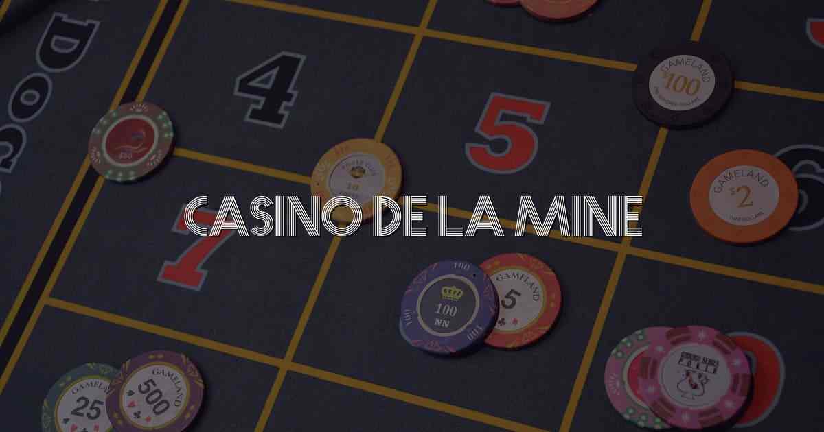 Casino de la Mine