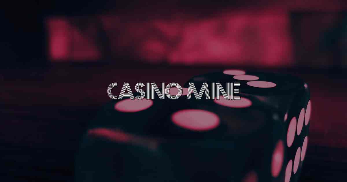 Casino Mine