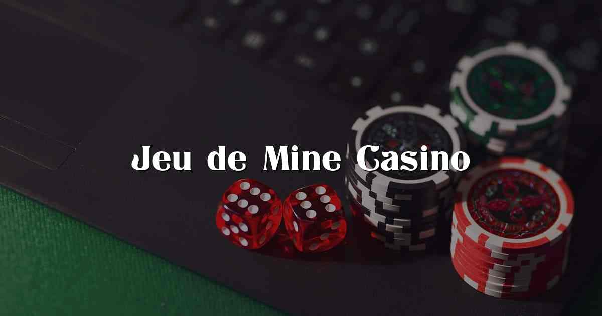 Jeu de Mine Casino